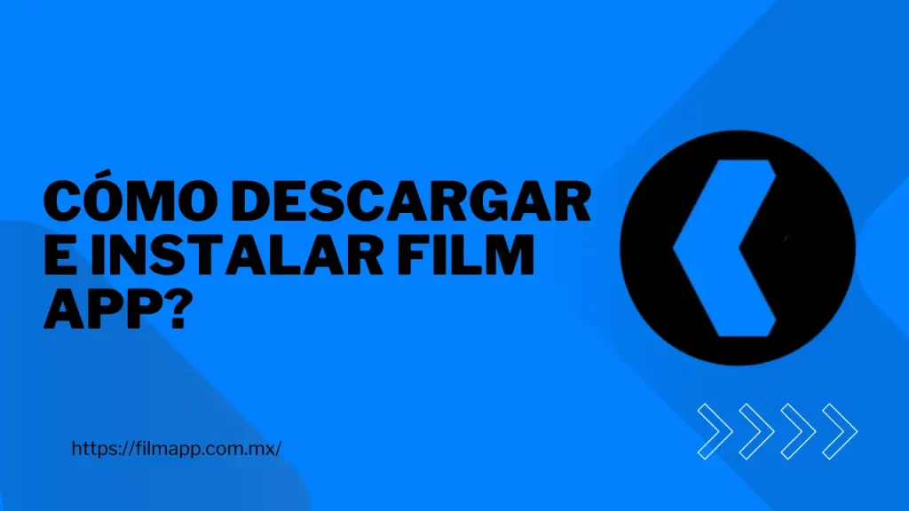 Cómo descargar y utilizar Film App sin conexión