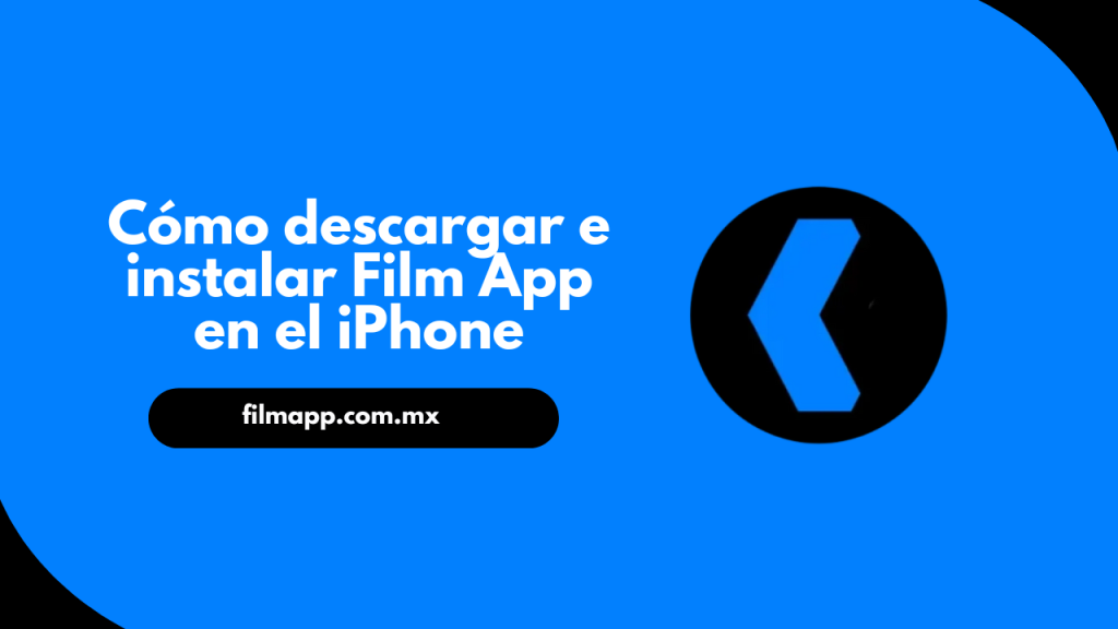 Cómo descargar e instalar Film App en el iPhone