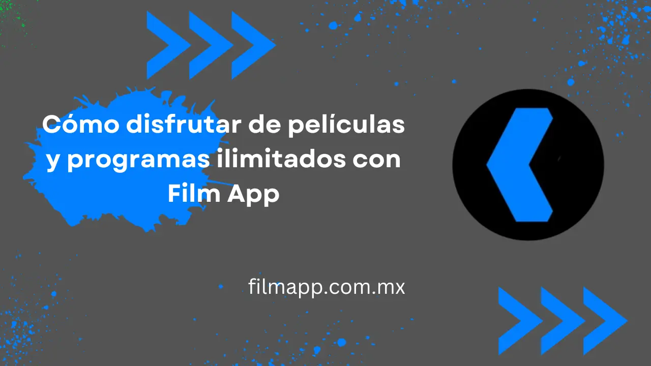 Cómo disfrutar de un número ilimitado de películas y programas con Film App