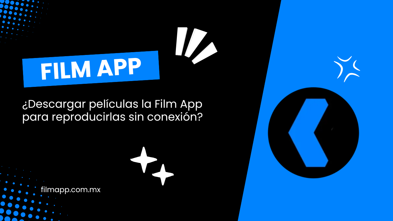 ¿Cómo descargar películas Film App para reproducirlas sin conexión?