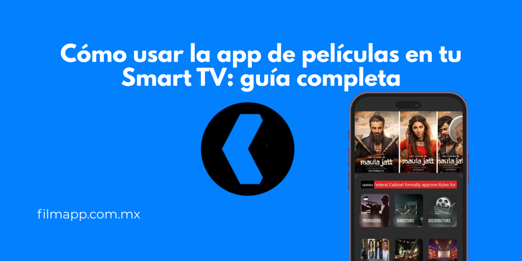 Cómo usar la Film App en tu Smart TV: guía completa