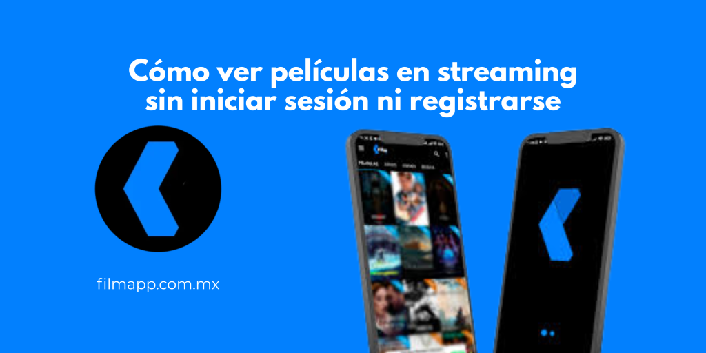 Cómo ver películas en streaming sin iniciar sesión ni registrarse en la Film App
